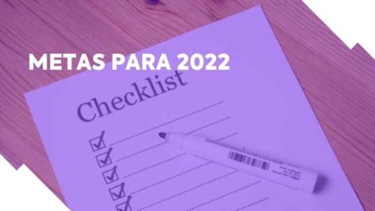 Saiba como organizar as metas que não foram  cumpridas em 2021 para realizá-las neste ano