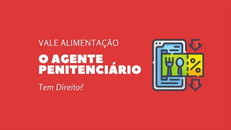 Deputados aprovam pagamento do auxílio alimentação para agentes penitenciários