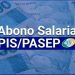 Entenda tudo sobre os abonos do PIS e do Pasep