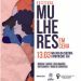 Neste domingo tem Festival Mulheres em Cena na Casa da Cultura, a partir das 15h