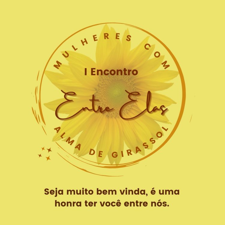 Paranavaí terá o 1º Encontro das Mulheres com Alma de Girassol