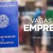 Há 254 vagas de emprego disponíveis para hoje na Agência do Trabalhador
