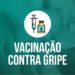 Vacinação contra gripe para grupos prioritários começa nesta terça-feira em Paranavaí