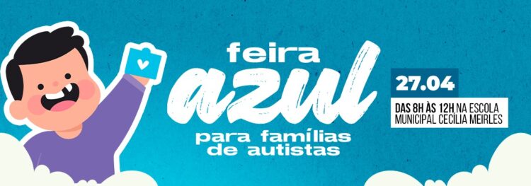 Neste sábado tem Feira Azul com serviços gratuitos para famílias de autistas